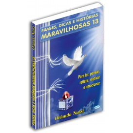 Livro Frases, Dicas e Histórias Maravilhosas - Vol. 13